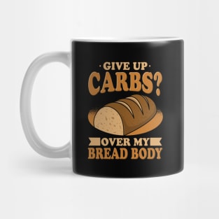 Give Up Carbs Mug